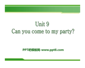 《Can you come to my party?》PPT课件15