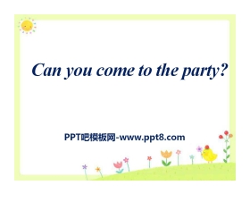《Can you come to my party?》PPT课件16