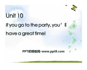 《If you go to the party you'll have a great time!》PPT课件22