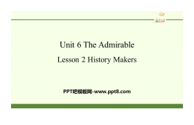 《The Admirable》Lesson2 History Makers PPT