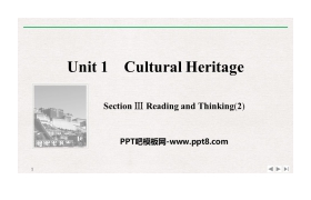《Cultural Heritage》SectionⅢ PPT课件