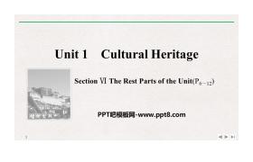 《Cultural Heritage》SectionⅥ PPT课件