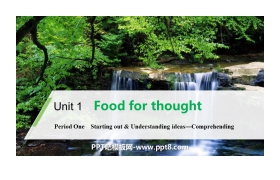 《Food for thought》Period One PPT