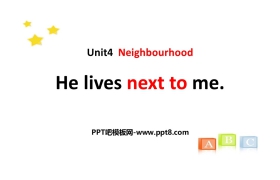 《He lives next to me》Neighbourhood PPT课件下载