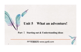 《What an adventure!》PartⅠ PPT课件