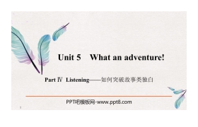 《What an adventure!》PartⅣ PPT课件